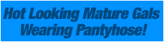 maturesandpantyhose